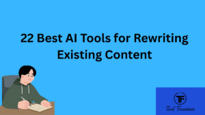 22 Best AI Tools for Rewriting Existing Content